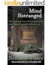 Mind Estranged: My Journey from Schizophrenia and Homelessness to Recovery