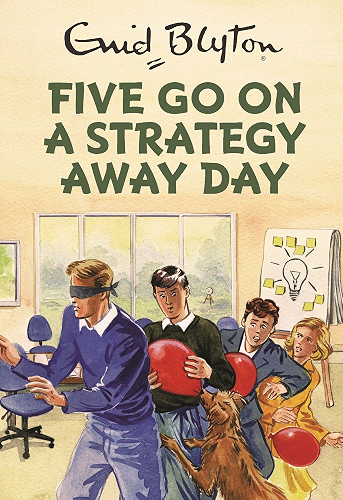 Download Five Go On A Strategy Away Day (Enid Blyton for Grown Ups) (English Edition) PDF