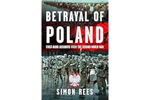Betrayal of Poland: First-hand accounts from the Second World War