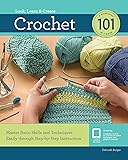 Crochet 101: Master Basic Skills and Techniques
