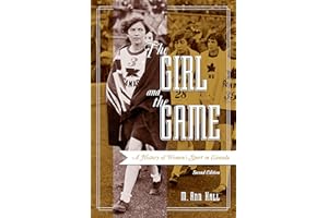 The Girl and the Game: A History of Women's Sport in Canada, Second Edition