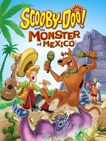Watch Scooby Doo And The Monster Of Mexico