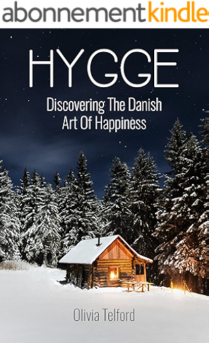 Download Hygge: Discovering The Danish Art Of Happiness – How To Live Cozily And Enjoy Life’s Simple Pleasures (English Edition) PDF