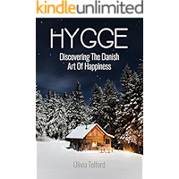 Hygge: Discovering The Danish Art Of Happiness – How To Live Cozily And Enjoy Life’s Simple Pleasures book cover