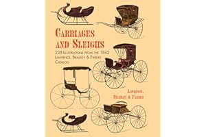 Carriages and Sleighs: 228 Illustrations from the 1862 Lawrence, Bradley & Pardee Catalog (Dover Transportation)