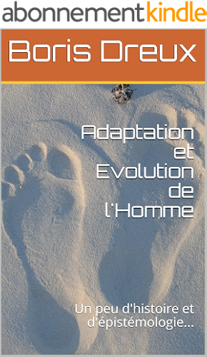 Download Adaptation et Evolution de l'Homme: Un peu d'histoire et d'épistémologie... (Evolution humaine t. 2) PDF