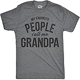 Crazy Dog Mens T Shirt My Favorite People Call Me Grandpa Fathers Day Tee Idea for Dad