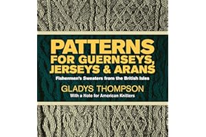 Patterns for Guernseys, Jerseys & Arans: Fishermen's Sweaters from the British Isles
