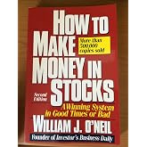 How to Make Money in Stocks: William J. O'Neil: 9780070480742: Amazon ...
