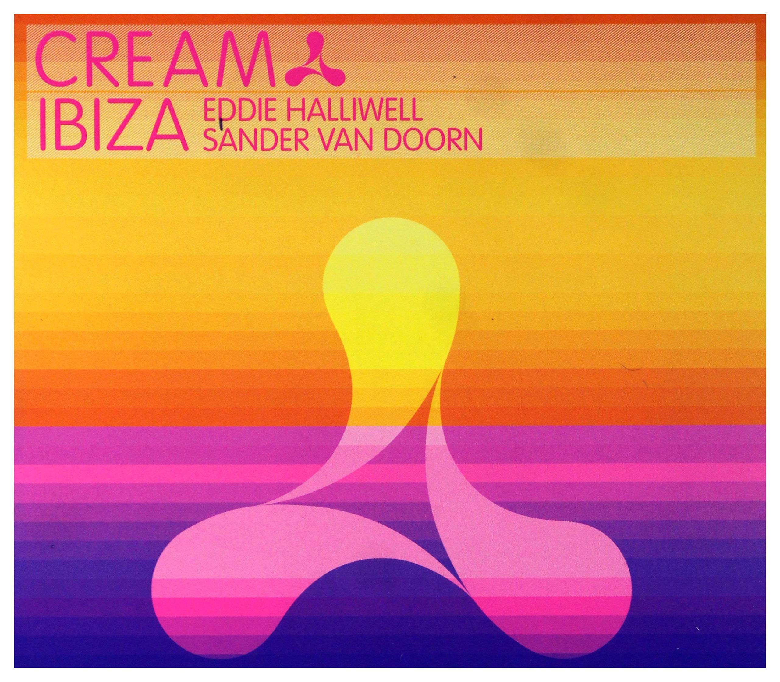 Cream Ibiza Sander van Doorn & Eddie Halliwell