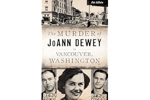 Murder of JoAnn Dewey in Vancouver, Washington, The (True Crime)