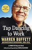 Tap Dancing to Work: Warren Buffett on Practically Everything, 1966-2013