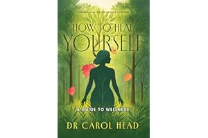 How to Heal Yourself: A guide to wellness