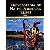 Encyclopedia of Native American Tribes (Facts on File Library of American History)