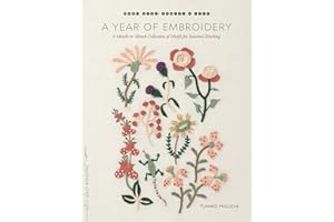 A Year of Embroidery: A Month-to-Month Collection of Motifs for Seasonal Stitching (Make Good: Japanese Craft Style)