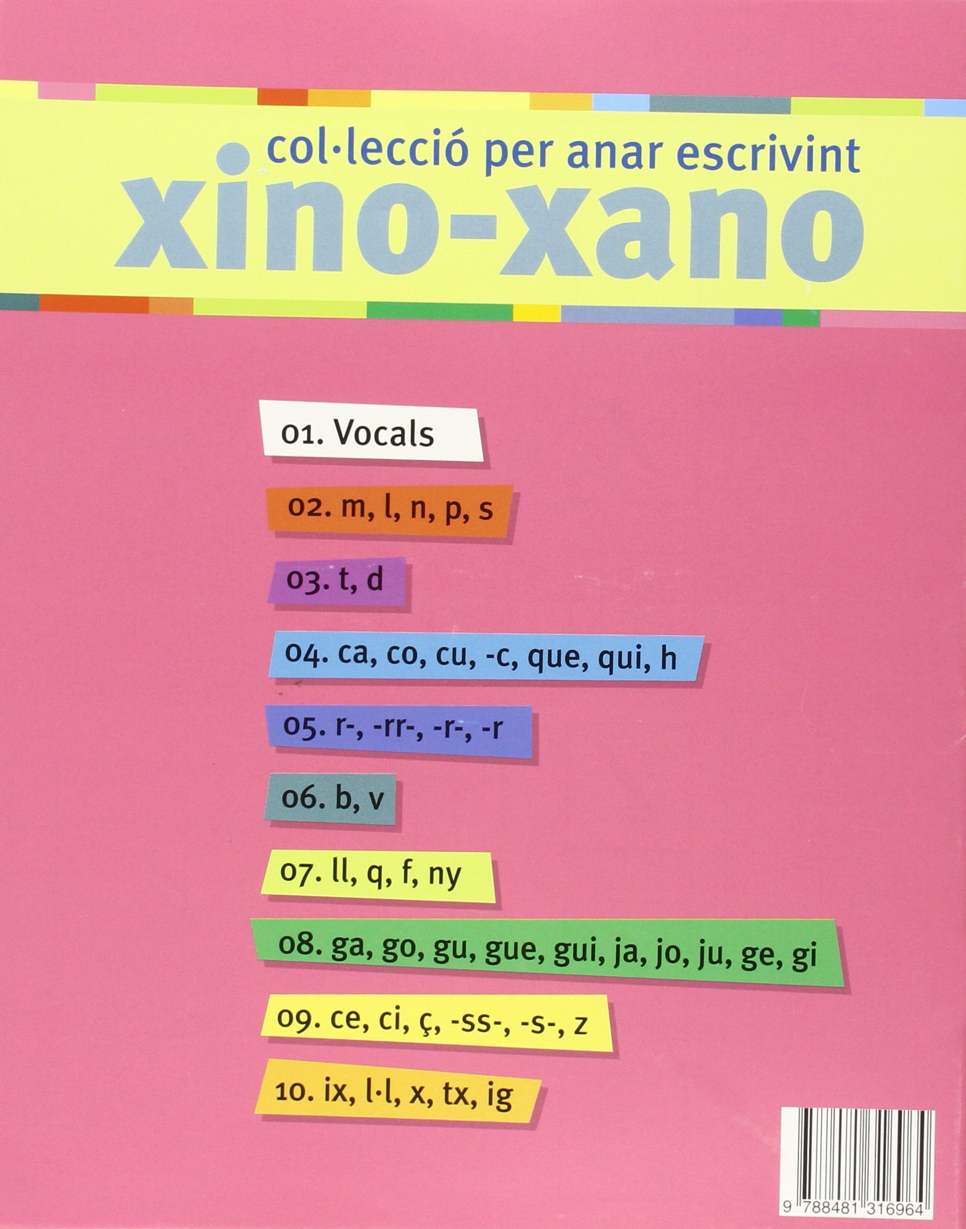 Xino Xano 1 Cat Escriptura Per Anar Escrivint Xino Xano Valencian Edition Fina Masgrau Julia Gomez Lourdes Bellver Bellver Ferrando Lourdes Amazon Com Books