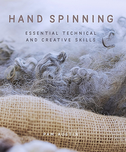 Download Hand Spinning: Essential Technical and Creative Skills (English Edition) PDF