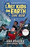 LAST KIDS ON EARTH04 COSMIC BEYOND (The Last Kids on Earth)
