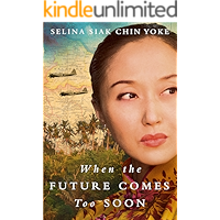 When the Future Comes Too Soon (The Malayan saga) book cover
