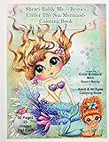 Sherri Baldy My-Besties Under The Sea Mermaids coloring book for adults and all ages: Sherri Baldy My Besties fan favorite mermaids are now available as a coloring book!!!