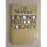 Beyond Freedom and Dignity