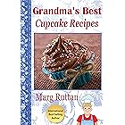 Grandma's Best Cupcake Recipes (Grandma's Best Recipes Book 10)