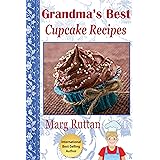 Grandma's Best Cupcake Recipes (Grandma's Best Recipes Book 10)