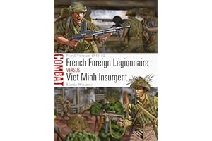 French Foreign Légionnaire vs Viet Minh Insurgent: North Vietnam 1948–52