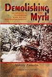 Demolishing the Myth: The Tank Battle at Prokhorovka, Kursk, July 1943: An Operational Narrative