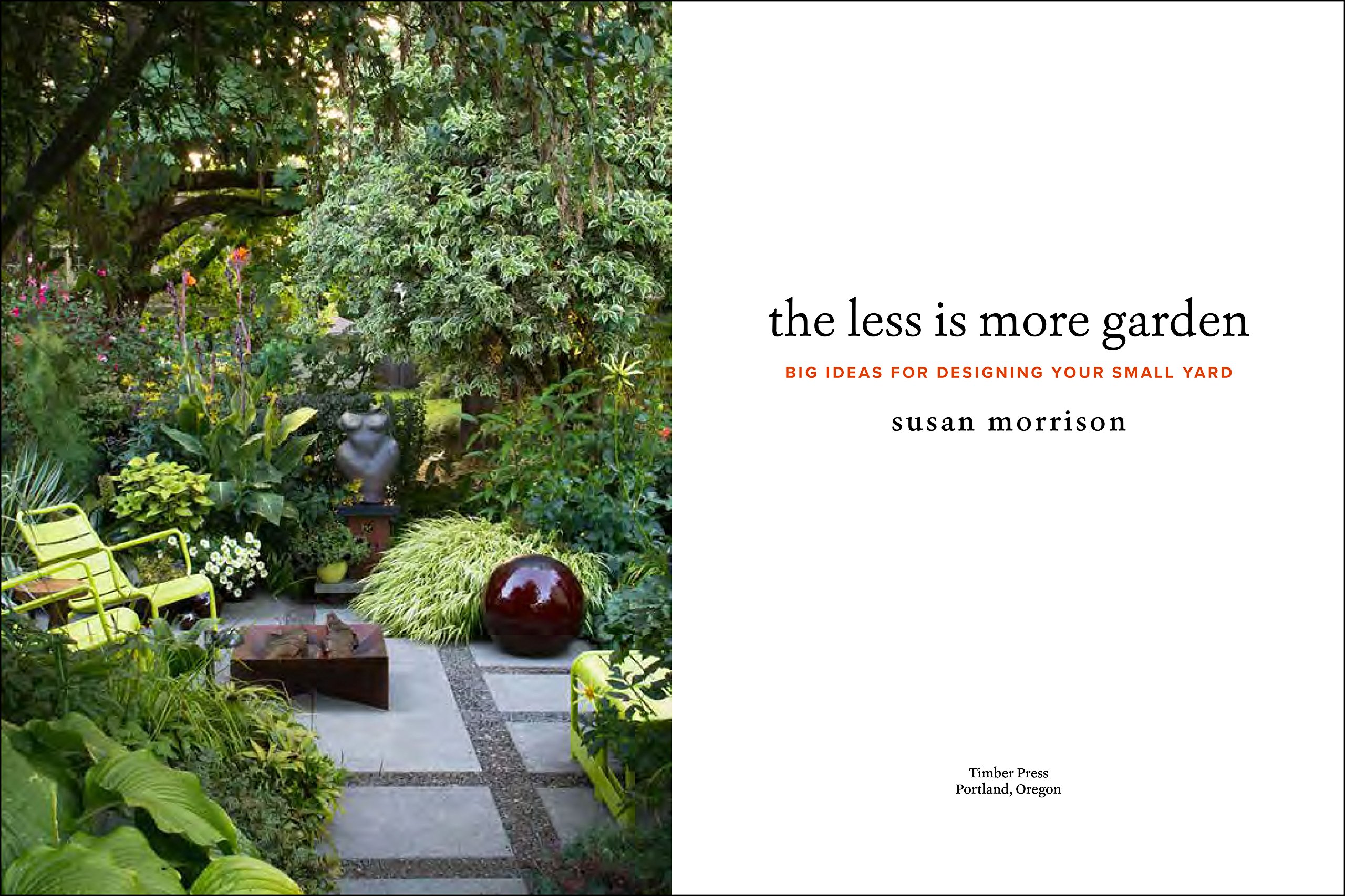 The Less Is More Garden Big Ideas For Designing Your Small Yard