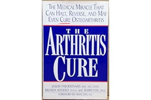 The Arthritis Cure: The Medical Miracle That Can Halt, Reverse, and May Even Cure Osteoarthritis