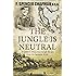 The Jungle Is Neutral: A soldier's three- year escape from the Japanese army