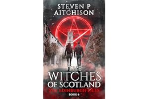 The Witches of Scotland: The Edinburgh Files - Book 6