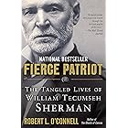Fierce Patriot: The Tangled Lives of William Tecumseh Sherman