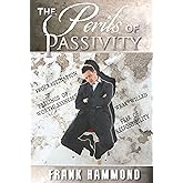 The Perils of Passivity