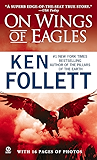 On Wings of Eagles: The Inspiring True Story of One Man's Patriotic Spirit--and His Heroic Mission to Save His Countrymen
