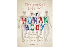 The Secret Life of the Human Body