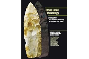 Clovis Lithic Technology: Investigation of a Stratified Workshop at the Gault Site, Texas (Peopling of the Americas Publicati