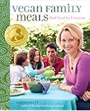 Vegan Family Meals: Real Food for Everyone