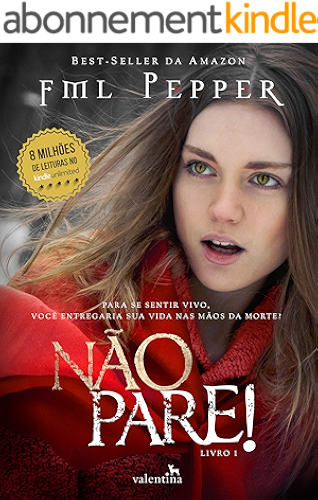 Download NÃO PARE!: Para se sentir vivo, você entregaria sua vida nas mãos da morte? (NÃO PARE! Livro 1) (Portuguese Edition) PDF