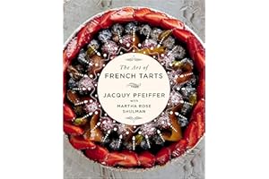 The Art of French Tarts: A Cookbook