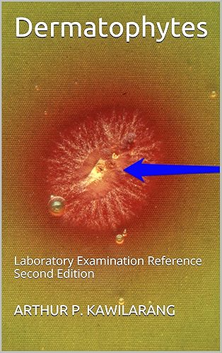 Download Dermatophytes: Laboratory Examination Reference-Second Edition (English Edition) PDF