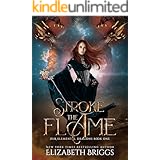 Stroke The Flame (Her Elemental Dragons Book 1)