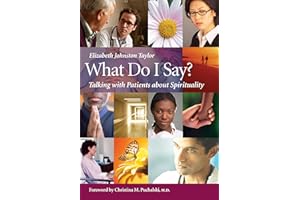 What Do I Say?: Talking with Patients about Spirituality