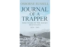 Journal Of A Trapper: Nine Years in the Rocky Mountains, 1834-1843