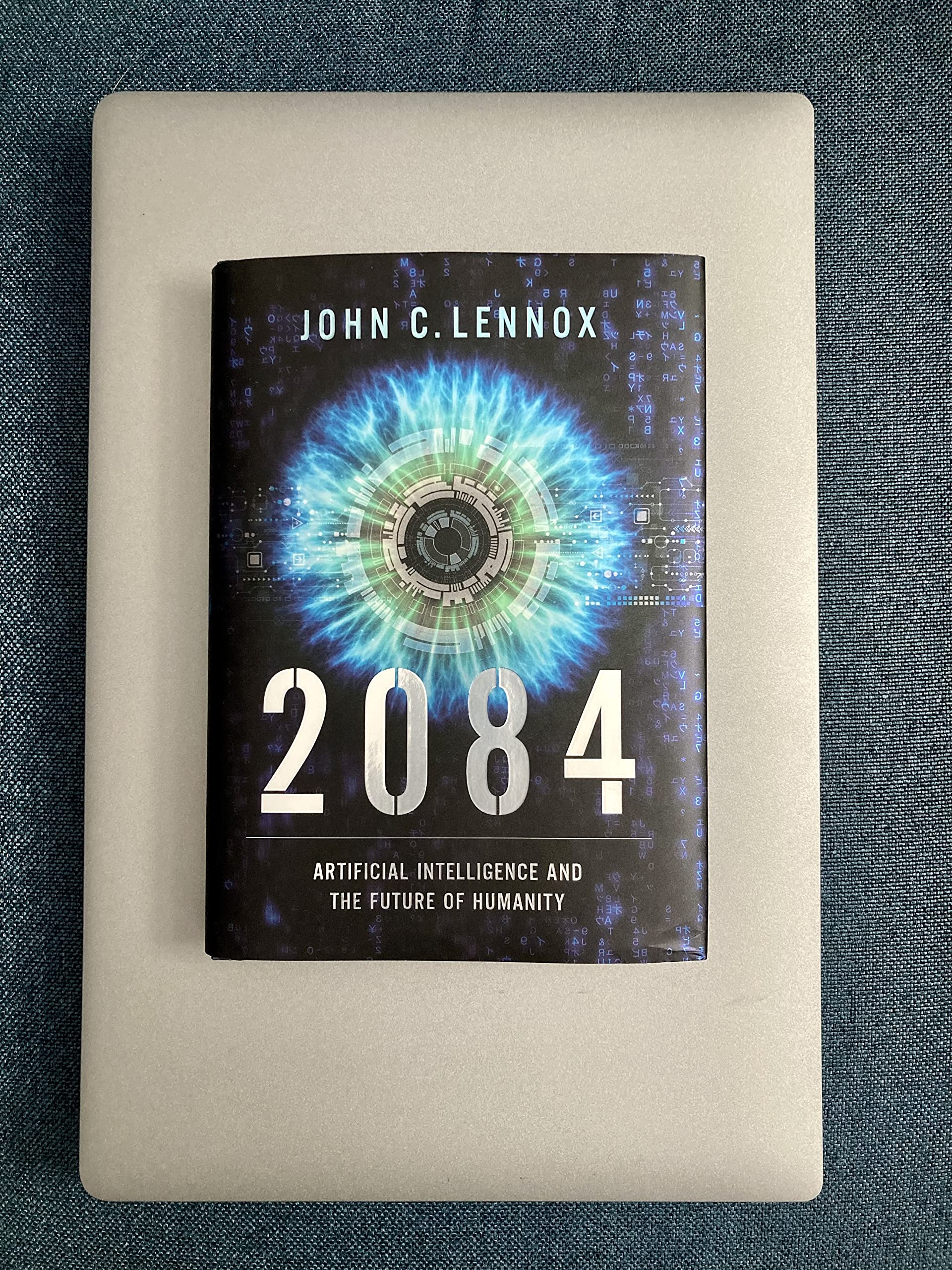 2084: Artificial Intelligence and the Future of Humanity 2084: Artificial Intelligence and the Future of Humanity Hardcover Audible Audiobook