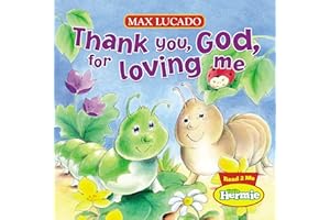 Thank You, God, For Loving Me (Max Lucado's Little Hermie)