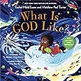 What Is God Like?