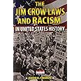 The Jim Crow Laws and Racism in United States History