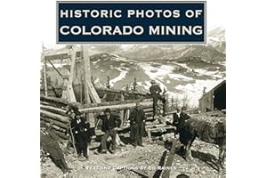 Historic Photos of Colorado Mining